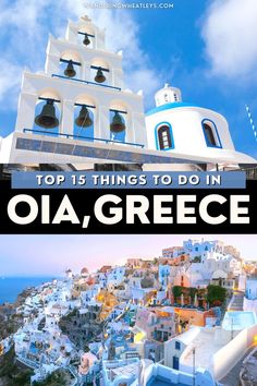 the top things to do in oia, greece with text overlaying it