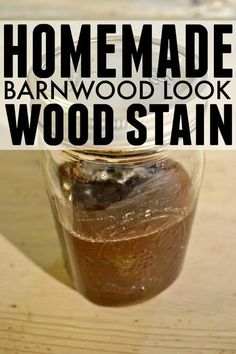 homemade barnwood look wood stain in a jar