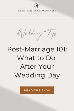 the front cover of a post - marriage 101 what to do after your wedding day