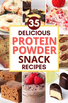 the cover of 35 delicious protein powdered snack recipes