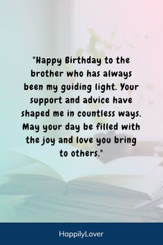 an open book with the words happy birthday to the brother who has always been my guiding light