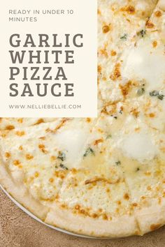 garlic white pizza sauce on a plate with the words ready in under 10 minutes