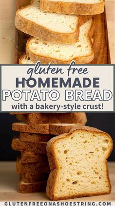 sliced bread with text overlay that reads gluten free homemade potato bread with a bakery - style crust