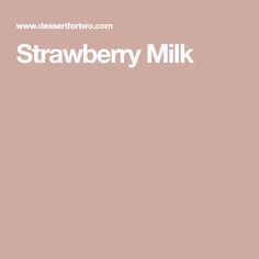 strawberry milk in a glass bottle with the words strawberry milk on it's side