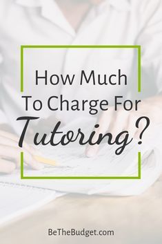 a person sitting at a desk with the text how much to charge for tutoring?