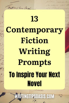 Image of old letters and pen and title of pin, which is 13 contemporary fiction writing prompts to inspire your next novel. Contemporary Story Prompts, Writing Ya Fiction, Contemporary Writing Prompts, Book Starters Writing Prompts, Novel Prompts, 2023 Writing, Fiction Writing Prompts, Author Tips