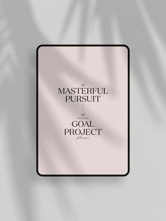 a book cover with the words masterful pursuit and goal project on it, against a white background