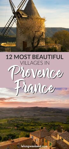 an old windmill with text overlay that reads 12 most beautiful villages in proven france