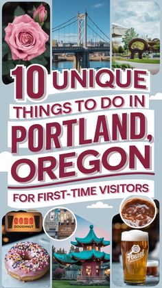 the cover of 10 unique things to do in portland, oregon for first - time visitors