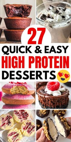 collage of high protein desserts with text overlay that reads 27 quick and easy high protein desserts