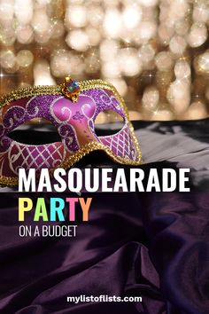 a masquerade party on a budget with text overlay that reads, masquerade party on a budget