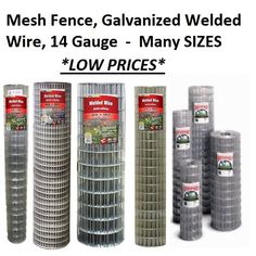 mesh fence, galvaniized welded wire, 12 gauge - many sizes low prices