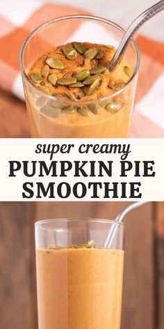 pumpkin pie smoothie in a glass with a spoon on top and the text super creamy pumpkin pie smoothie