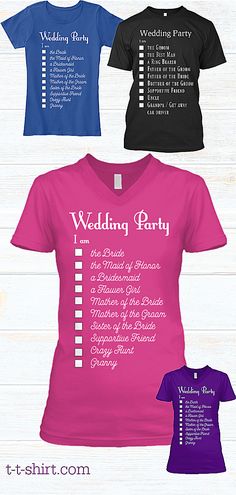 Help identify who is who in your wedding party with these shirts. Wedding party guest can indicate with a marker pen who they are and which family members they are connected to. Supportive Friends, Party Guests, Great T Shirts, Marker Pen, Online Gifts, Unique Tshirts, Perfect Shirt, Family Members, Mother Of The Bride