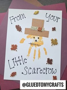 a handmade scarecrow card with the words from your little scarecrow on it