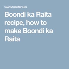 the text reads boondi ka rata recipe, how to make bondi ka raita