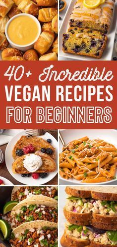 the cover of 40 incredible vegan recipes for beginners, including breads and pastries