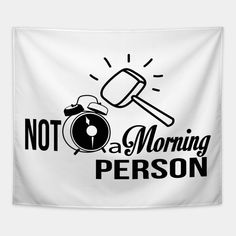 a white wall tapestry with the words not a morning person and an alarm clock on it