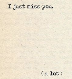 an old book with the words i just miss you