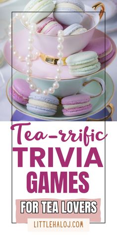 tea - truf trivia games for tea lovers with text overlay that reads, tea - ruific trivia games for tea lovers