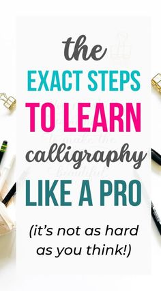 the exact steps to learn calligraphy like a pro it's not as hard as you think