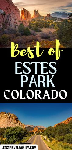 the best places to see in colorado with text overlay that reads best of estes park