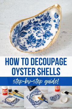 How To Decoupage Oyster Shells step-by-step guide! Decorated Oyster Shells Diy, Shell And Rock Crafts, How To Decoupage Sea Shells, Shell Decorations Diy, Mod Lodge Oyster Shells, Crafts With Oyster Shells Diy, Oyster Shell Diy Projects, Shell Napkin Craft, Decoupage Trinket Dish