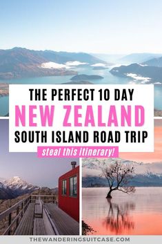 the perfect 10 day new zealand south island road trip