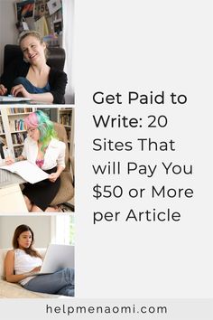 four photos with the words get paid to write 20 sites that will pay you $ 50 or more per article