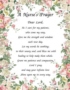 a nurse's prayer with pink flowers and green leaves on the border, in front of a white background