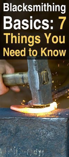 an image of blacksmith tools with text that reads, blacksmithing basics 7 things you need to know