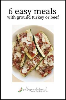 a plate with zucchini slices covered in meat and parmesan cheese text reads 6 easy meals with ground turkey or beef