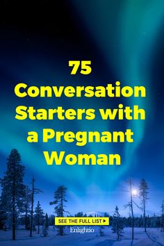 75 Conversation Starters with a Pregnant Woman