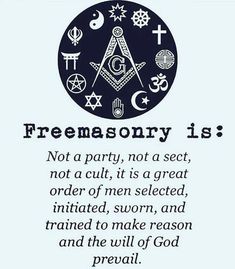 an image with the words freemassony is not a party, not a seat, not a cult it is a great order of men selected, intended, and trained to make reason