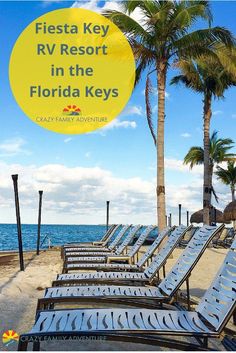 rows of lounge chairs on the beach with text overlay that reads fiesta key rv resort in the florida keys