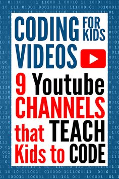 a poster with the words video 9 youtube channels that teach kids to code on it