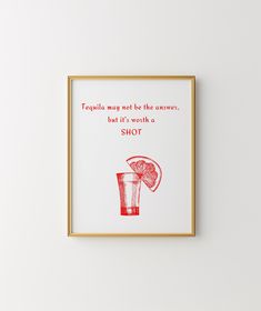 a red and white poster with a shot in it's frame on the wall