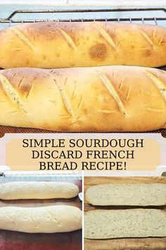 several different types of breads sitting on top of each other with the words simple sourdough disacard french bread recipe