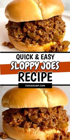 two sloppy joes are stacked on top of each other with the words, quick and easy sloppy joes recipe