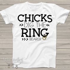 a white t - shirt with the words chicks dig the ring in black on it