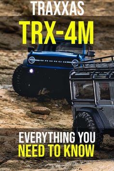 two toy cars sitting on top of a dirt covered ground with the words traxxas trx - 4m everything you need to know