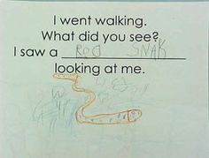 a child's hand writing on a piece of paper that says, i went walking what did you see?