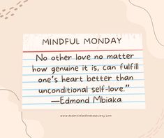 a piece of paper that says mindful monday no other love no matter how genuine it is