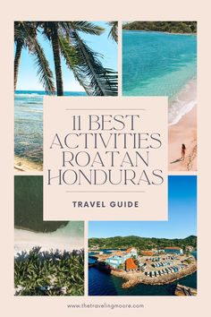 Explore Roatan: 11 Must-Do Adventures in Honduras Honduras Travel, The Culture, Travel Bucket List