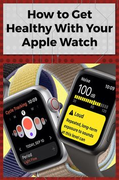 an apple watch with the words how to get healthy with your apple watch on it