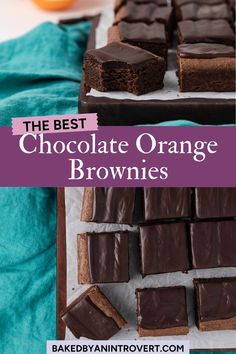 the best chocolate orange brownies on a tray with an orange in the background and text overlay that says, the best chocolate orange brownies