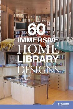 there is a book cover with the words 60 immersive home library designs