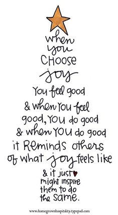 a christmas tree with the words when you choose joy, you feel good and when you do