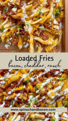 loaded fries with bacon, cheddar ranch and sour cream sauce are the perfect side dish