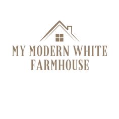 the logo for my modern white farmhouse